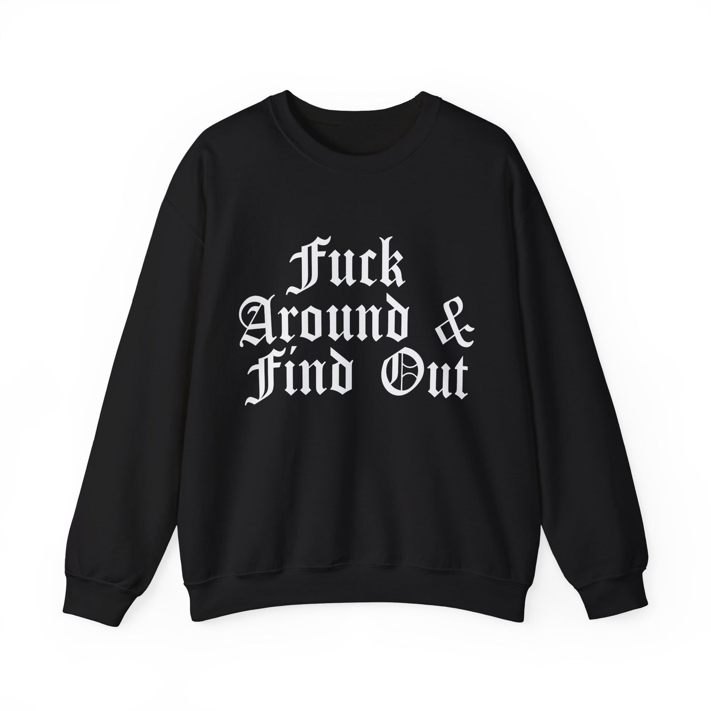 F*ck Around And Find Out Gildan Crewneck, Funny Crewneck Gift, Gift For Her, Mother's Day Gift, Shirt For Mom, Strong As A Mother, Women's