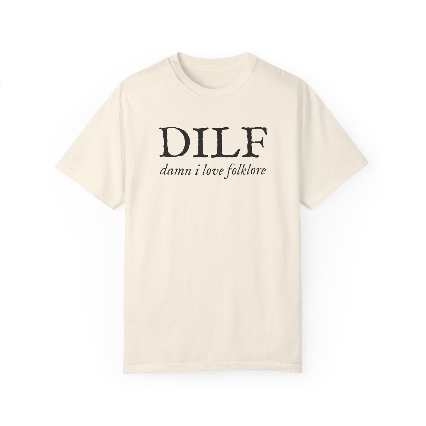 DILF Damn I Love Folklore Comfort Colors Tee, Funny Swiftie Gift, Evermore Album, Folklore Album, Tswift Fangirl, Gift For Swiftie