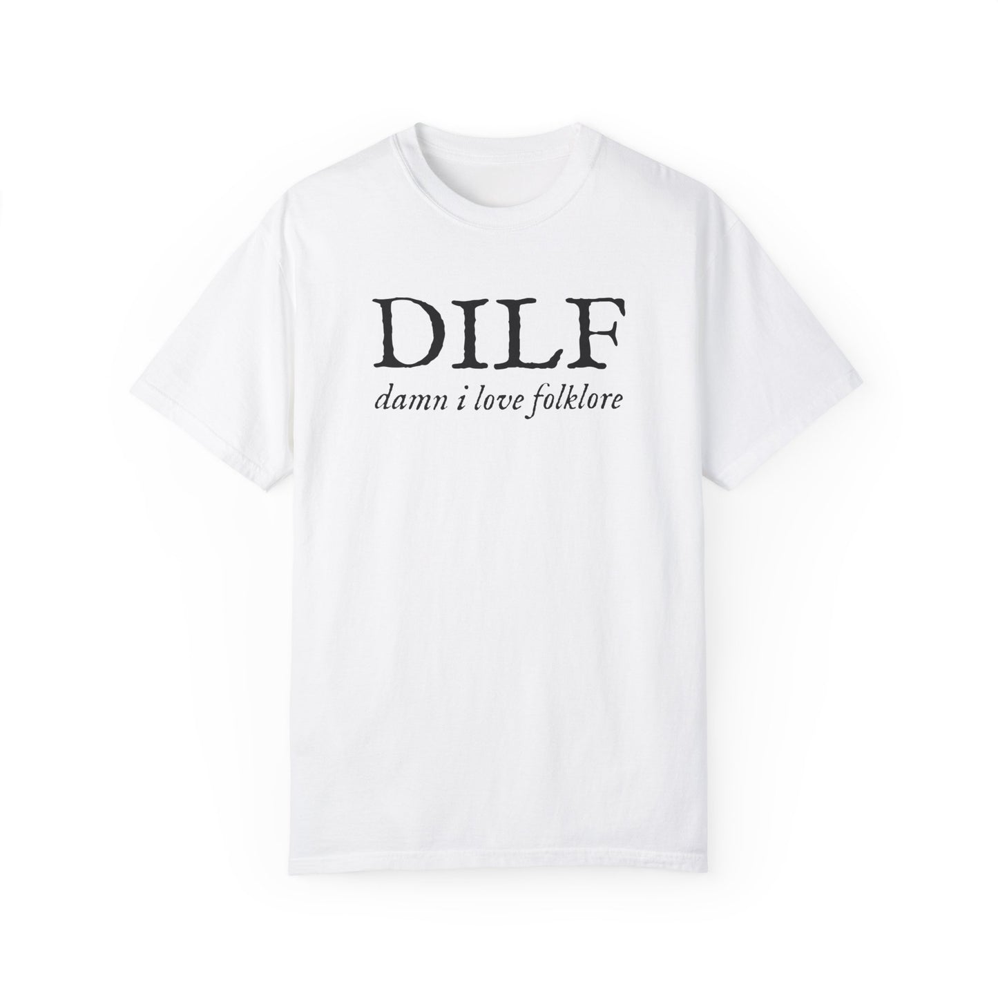 DILF Damn I Love Folklore Comfort Colors Tee, Funny Swiftie Gift, Evermore Album, Folklore Album, Tswift Fangirl, Gift For Swiftie