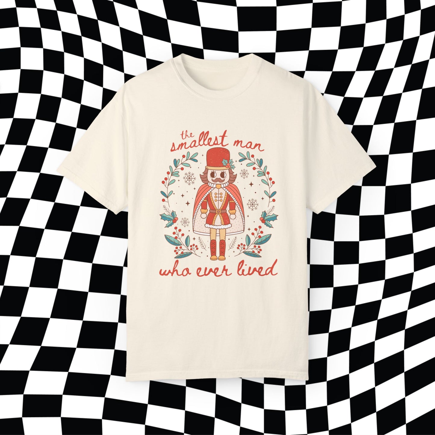 Christmas Nutcracker Smallest Man Who Ever Lived Comfort Colors, Gift For Her, Swifte Gift, Swiftma Gift, Funny Holitay Shirt, Christmas Tee
