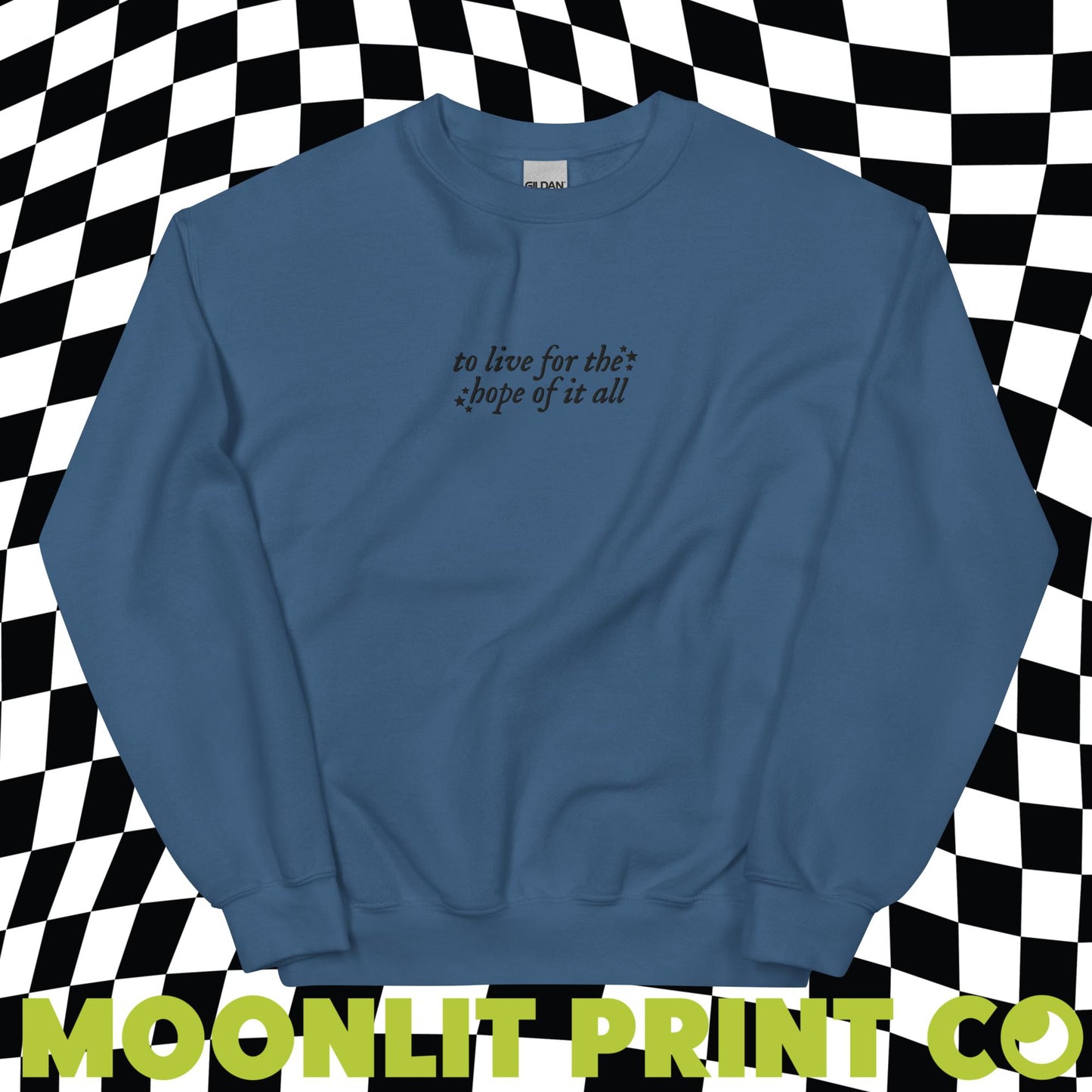 to live for the hope of it all embroidered gildan crewneck