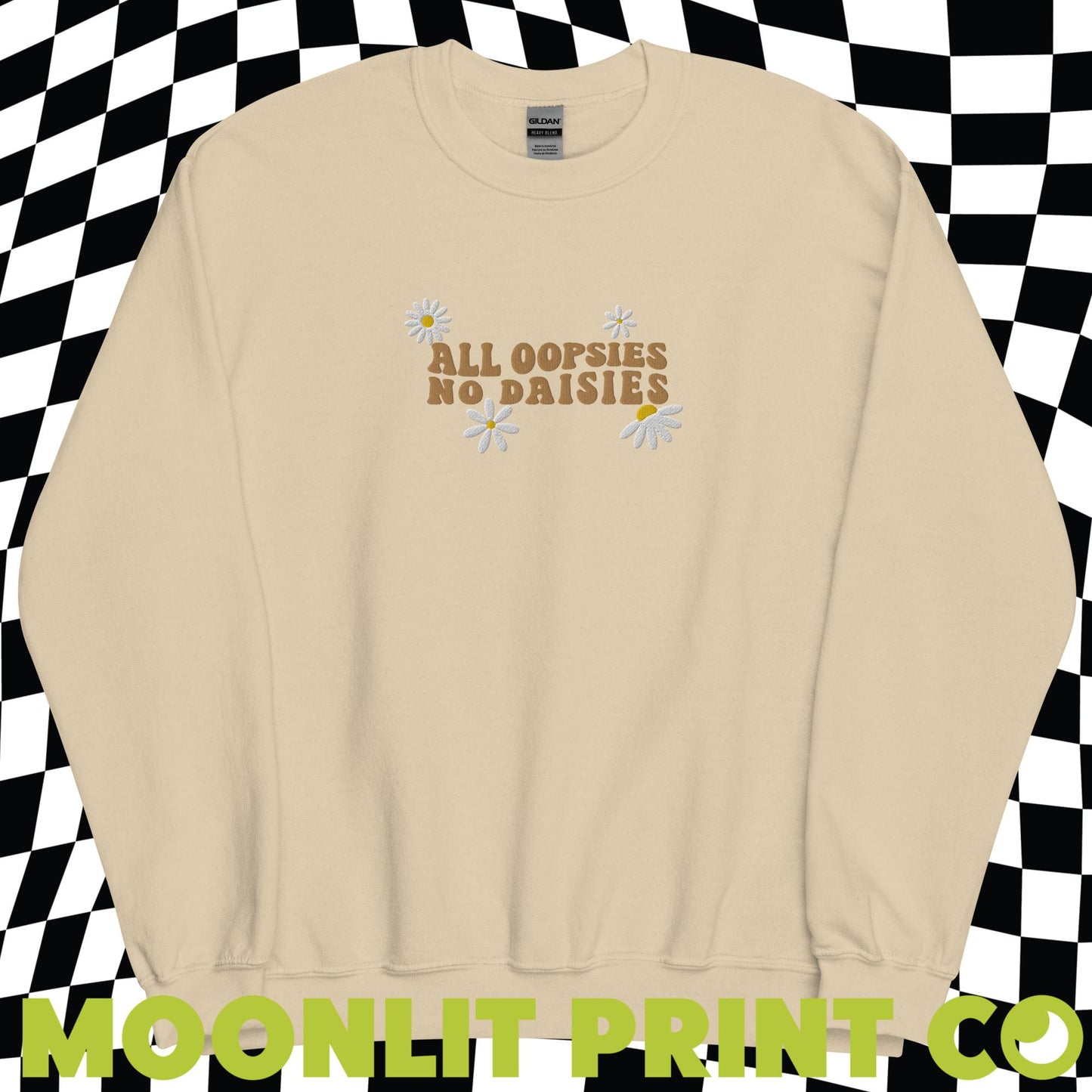 All Oopsies No Daisies EMBROIDERED Gildan Sweatshirt, Gift For Her, Funny Embroidered Shirt, Mental Health Awareness, Daisy Flower Shirt