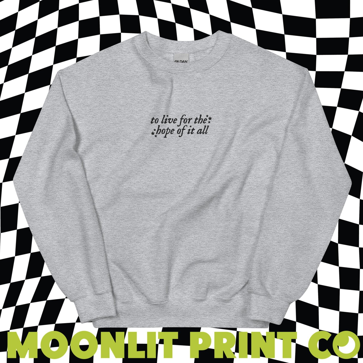 to live for the hope of it all embroidered gildan crewneck