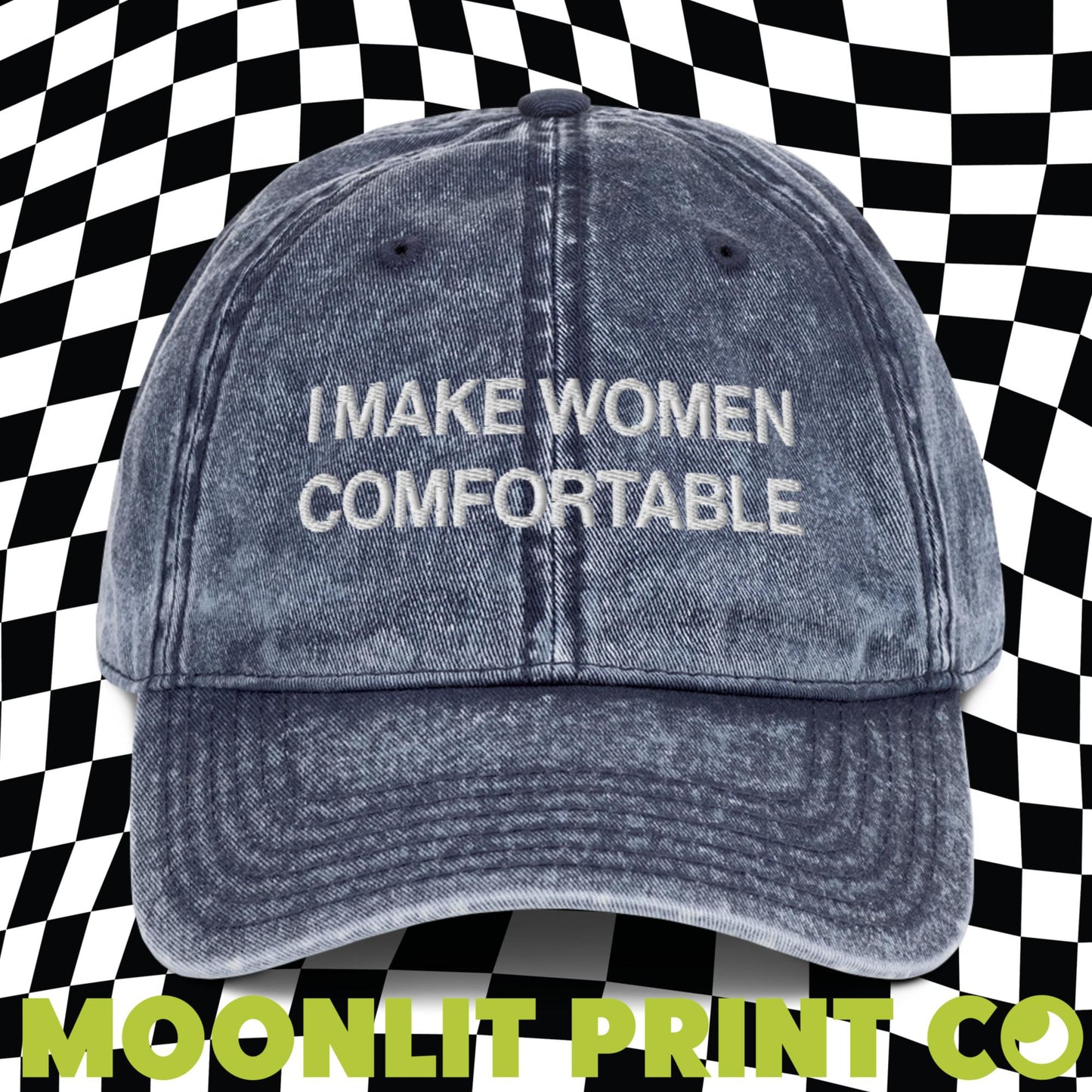 I Make Women Comfortable Embroidered Dad Hat