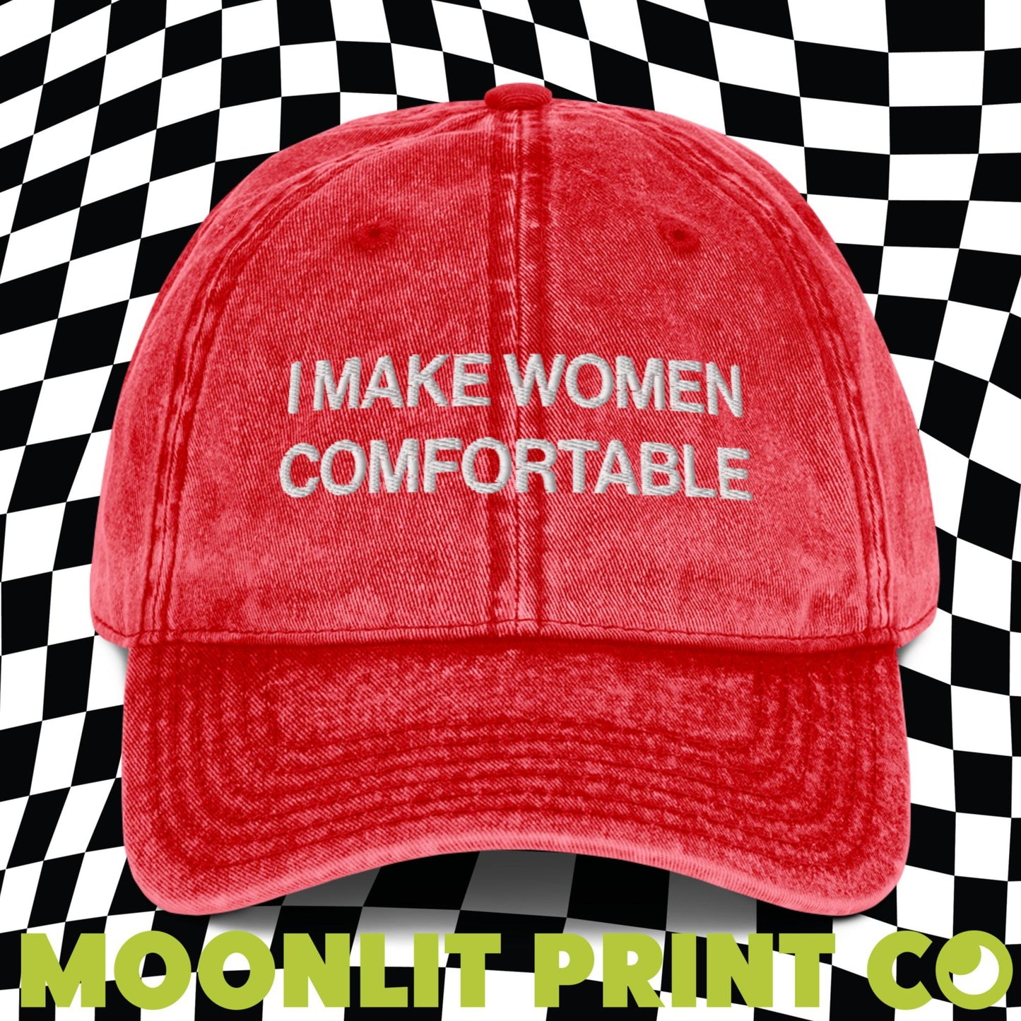 I Make Women Comfortable Embroidered Dad Hat