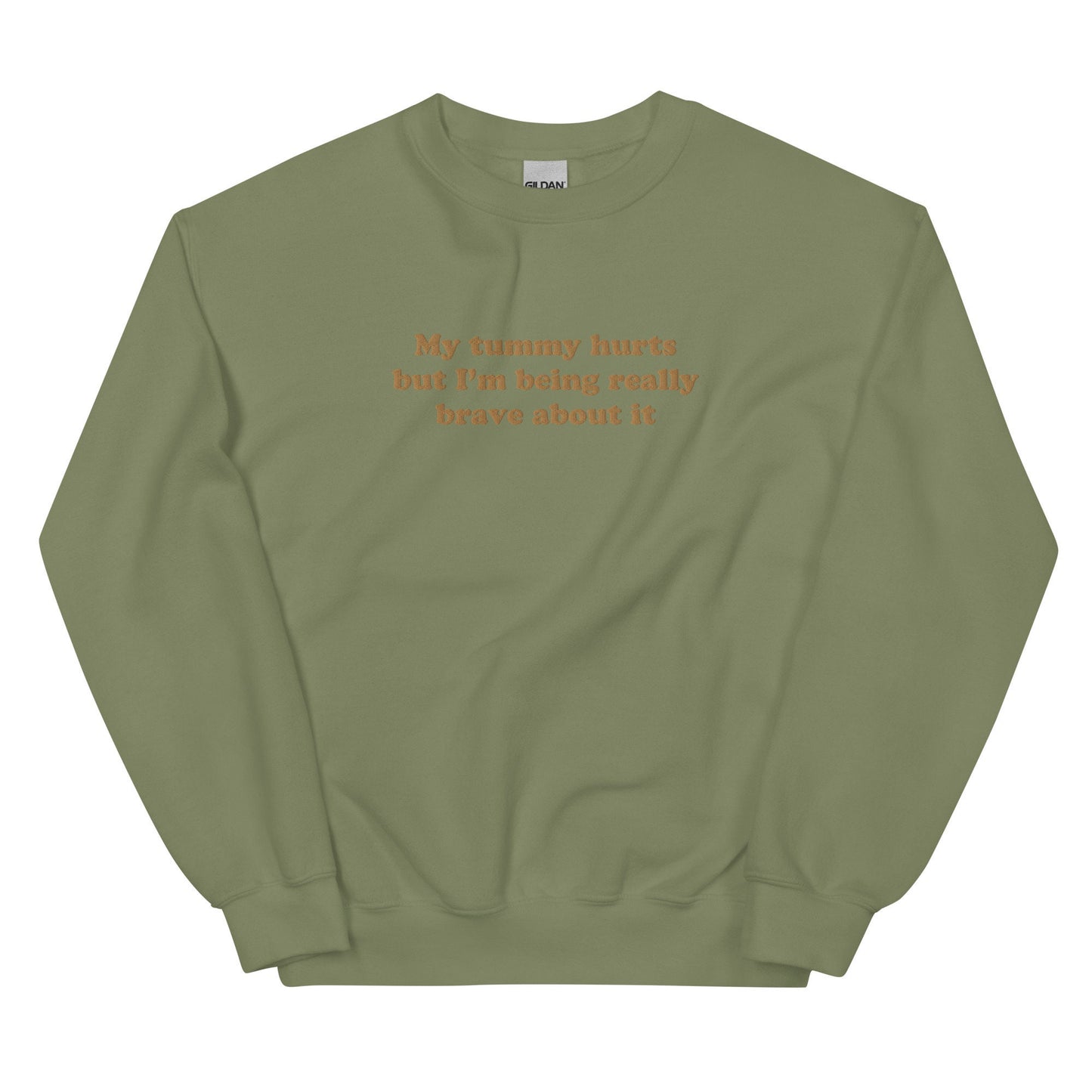 My Tummy Hurts But I'm Being Really Brave About It Funny Embroidered Crewneck Funny Embroidery Design Funny Gifts For Christmas Holiday Gift