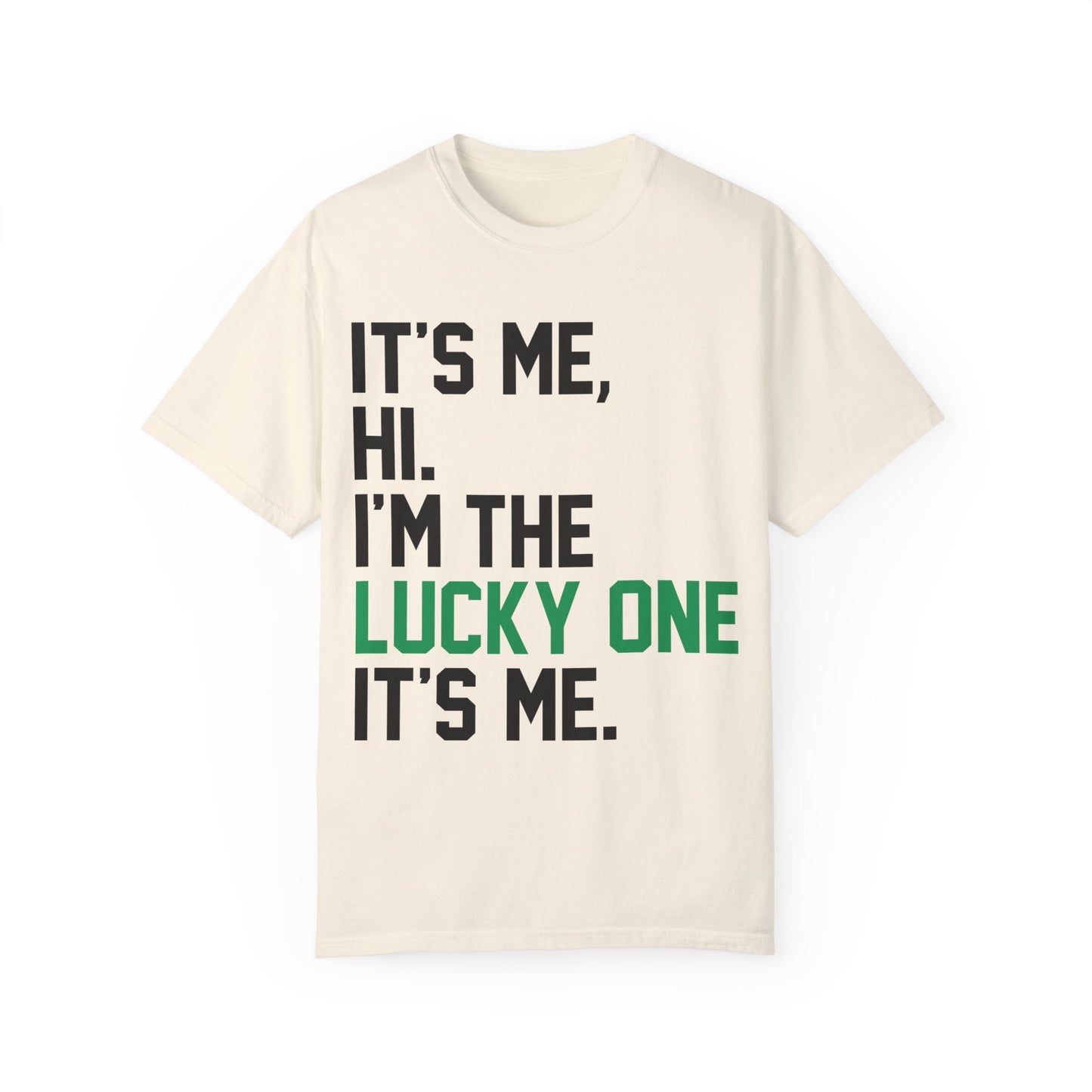 Its Me Hi Im The Lucky One Its Me Comfort Colors Swiftie St Patrick's Day For Swiftie St Paddys Day Shirt Tswift St Patricks Day Fangirl Tee