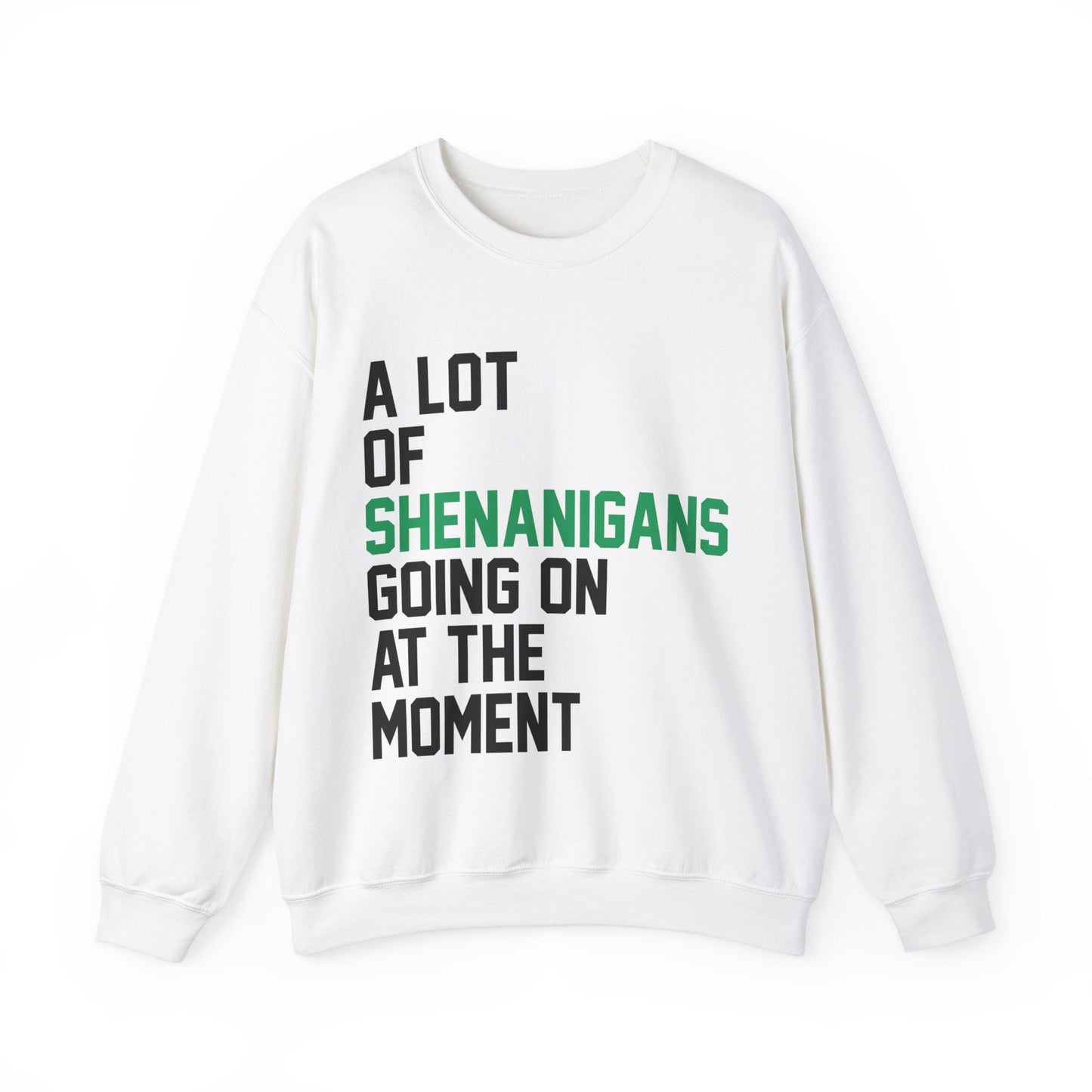 A Lot Going On At The Moment Shenanigans Comfort Colors St Paddys Day Crewneck