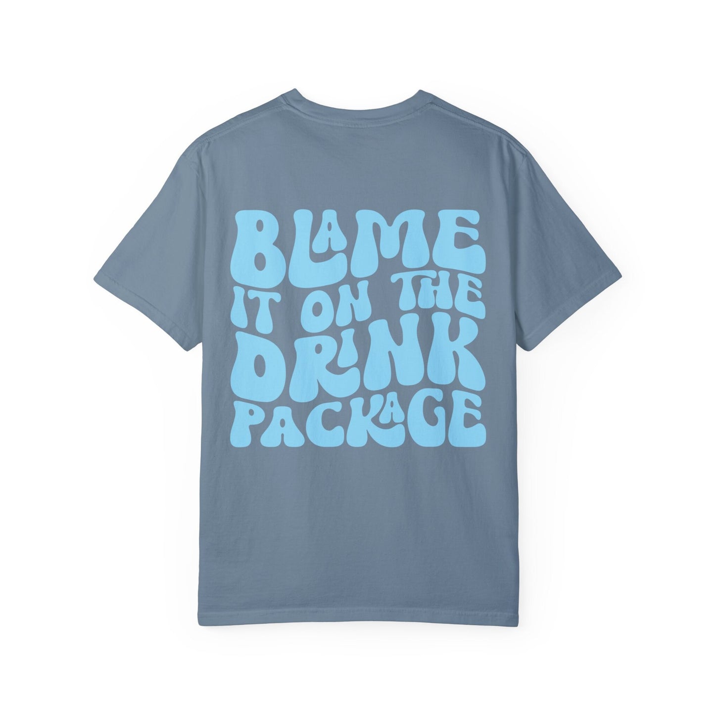 Blame It On The Drink Package Comfort Colors Cruise Crew Shirt