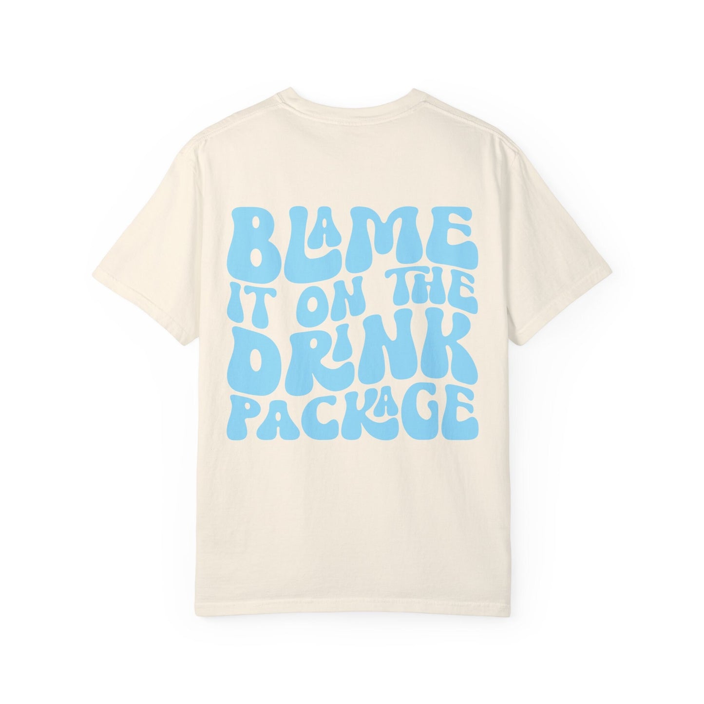 Blame It On The Drink Package Comfort Colors Cruise Crew Shirt