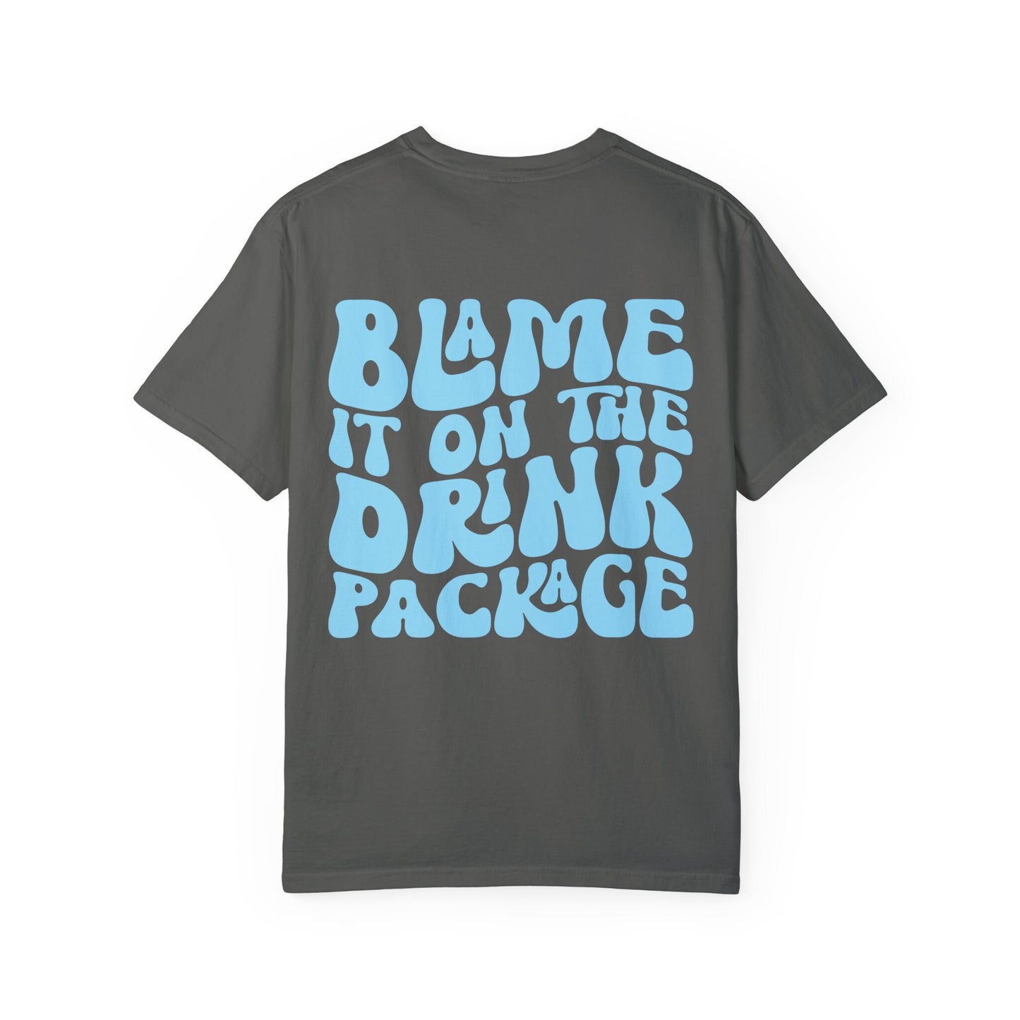 Blame It On The Drink Package Comfort Colors Cruise Crew Shirt