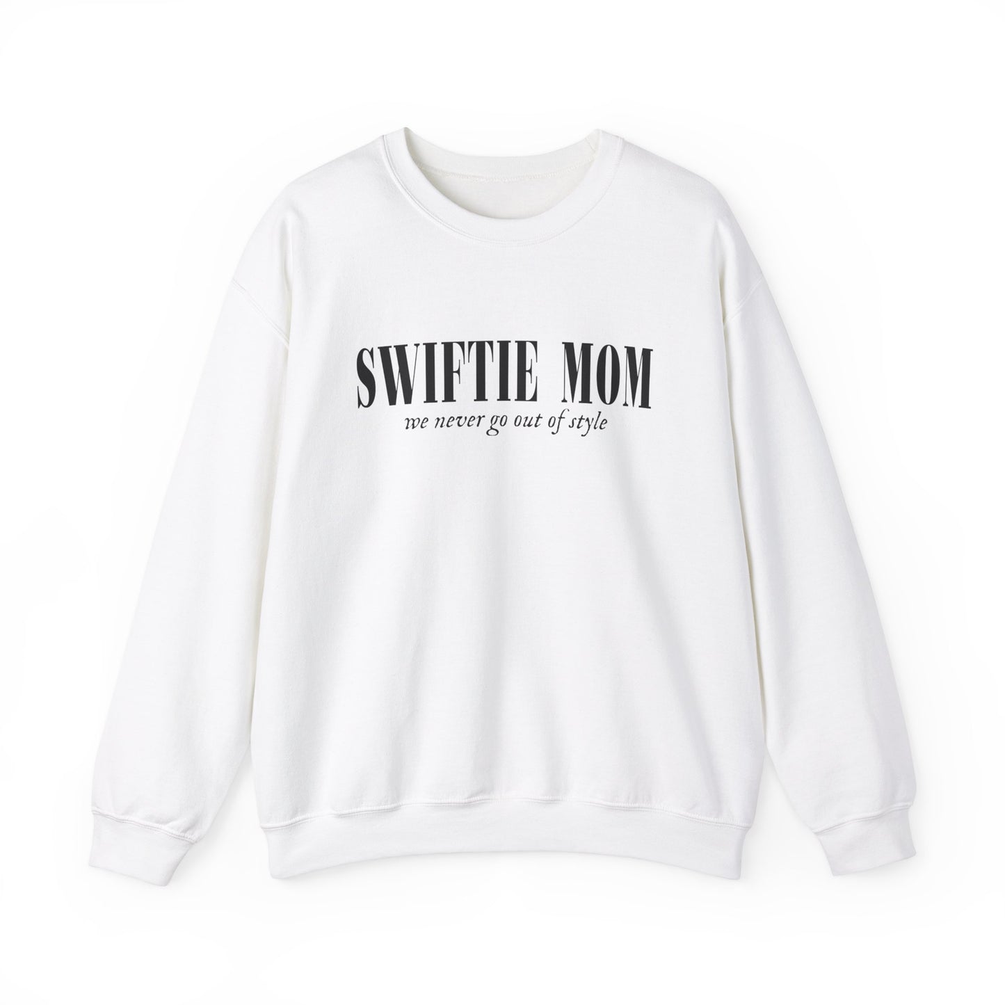 Swiftie Mom Gildan Crewneck, Never Go Out Of Style, Gift For Mom, Mother's Day Gift, Gift For Swiftie, Swiftie Mom Shirt, Funny Mom Shirt