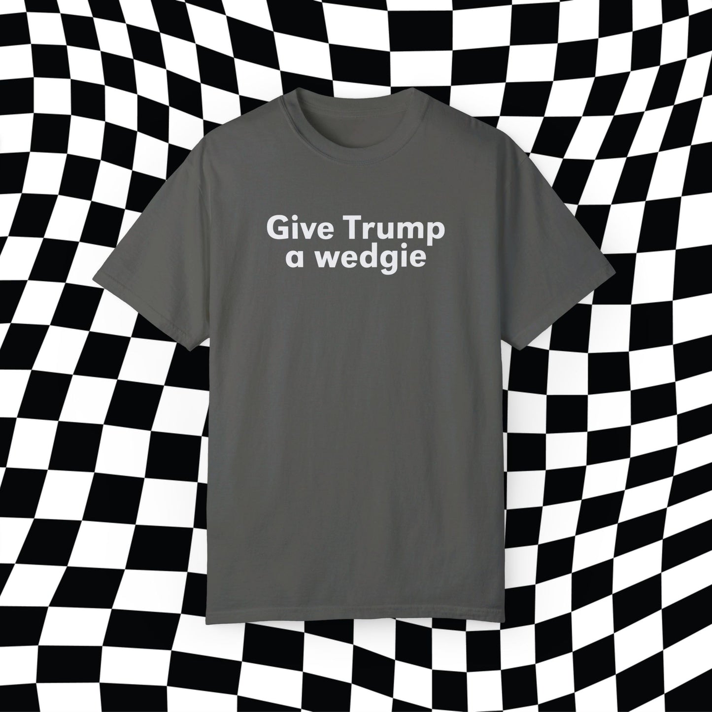 Give Trump A Wedgie Comfort Colors, Give Bush A Wedgie Gilmore Girls, Funny Election Shirt, Vote Blue, Kamala Tim 2024 Harris Walz President