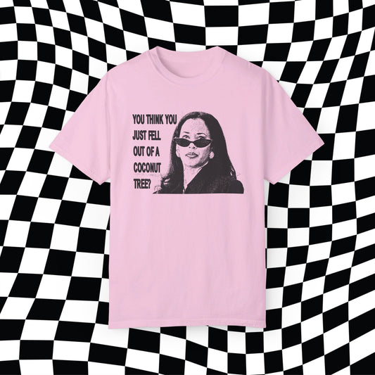 brat Kamala You Think You Just Fell Out Of A Coconut Tree Comfort Colors, Funny Election Shirt, Democrat Kamala For President 2024 VP Harris