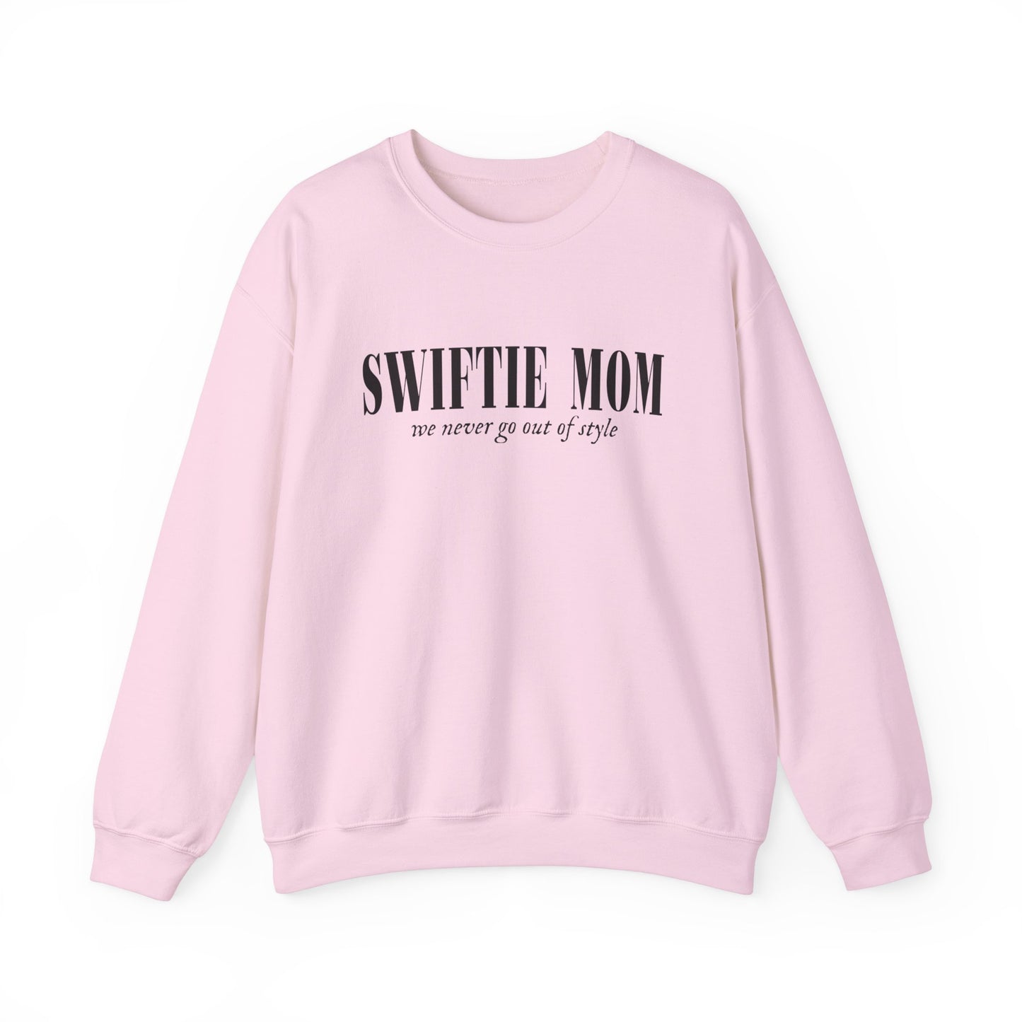 Swiftie Mom Gildan Crewneck, Never Go Out Of Style, Gift For Mom, Mother's Day Gift, Gift For Swiftie, Swiftie Mom Shirt, Funny Mom Shirt