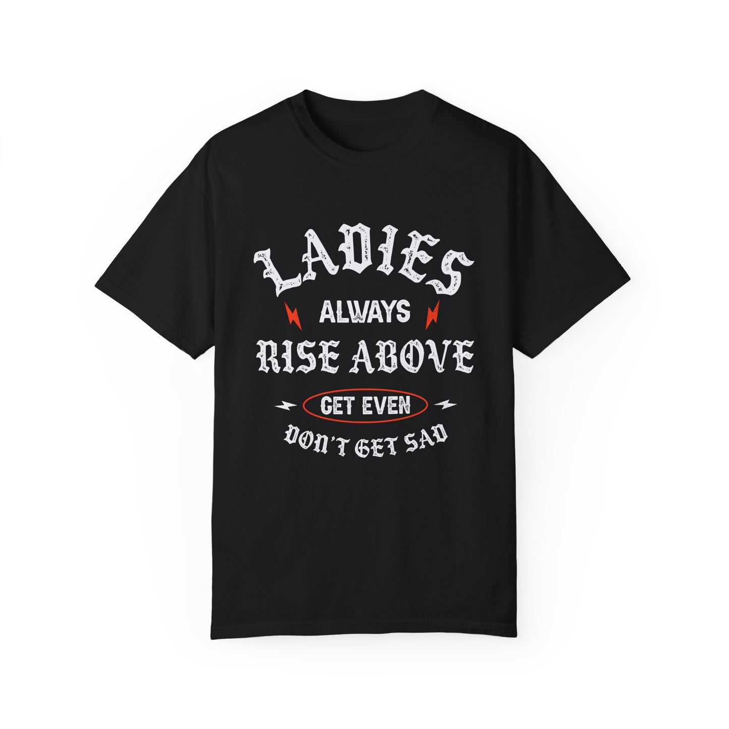 Ladies Always Rise Above Comfort Colors Shirt, Swiftie Shirt, Gift For Swiftie, Midnights Album, Feminist Shirt, Strong As A Mother Shirt