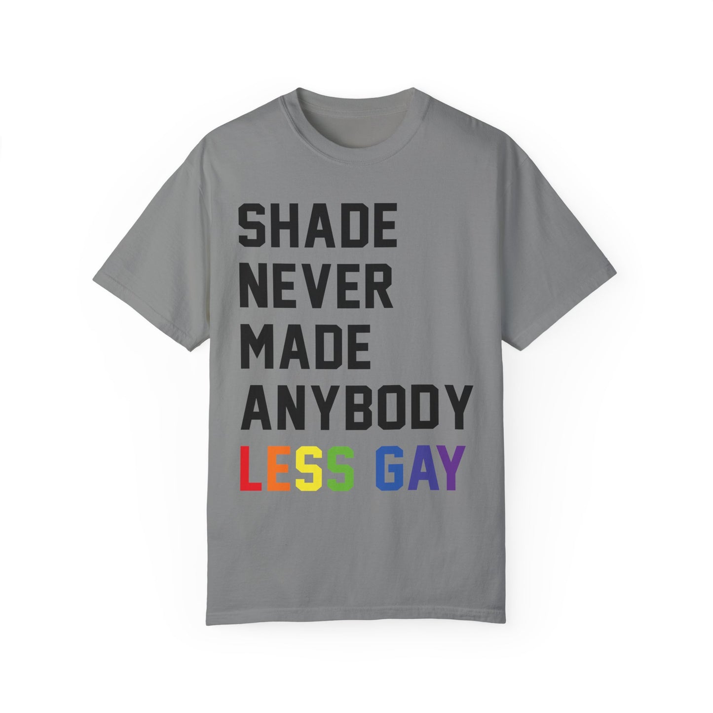 Shade Never Made Anybody Less Gay Comfort Colors, Pride Month, Pride Apparel 2024, Bisexual Pride, Trans Pride, Pride Shirt, Equality