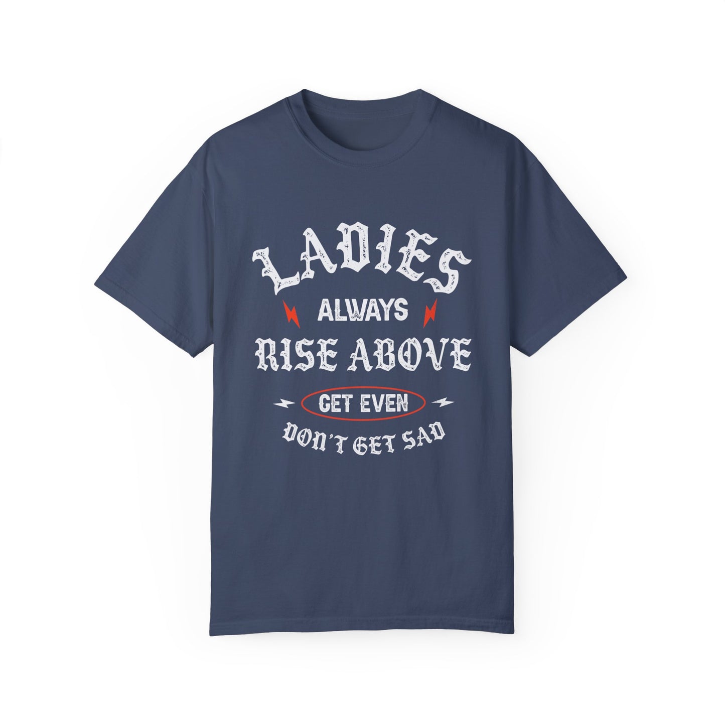 Ladies Always Rise Above Comfort Colors Shirt, Swiftie Shirt, Gift For Swiftie, Midnights Album, Feminist Shirt, Strong As A Mother Shirt