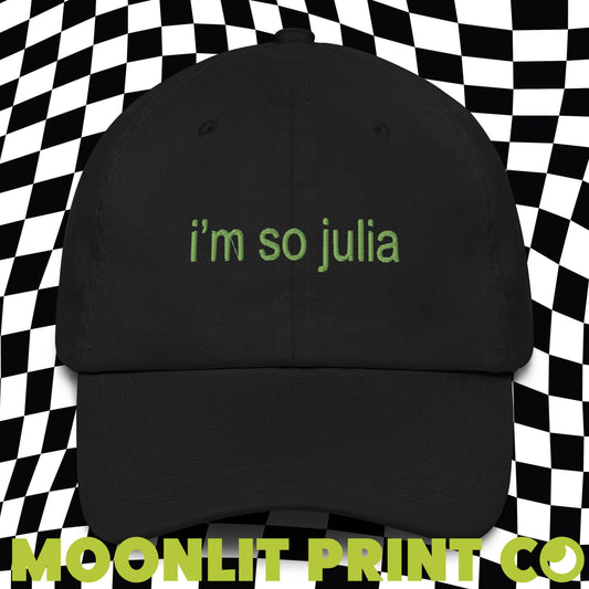 i'm so julia brat Embroidered Solid Color Dad Hat, brat Hat, trendy camp hat, I'm so julia