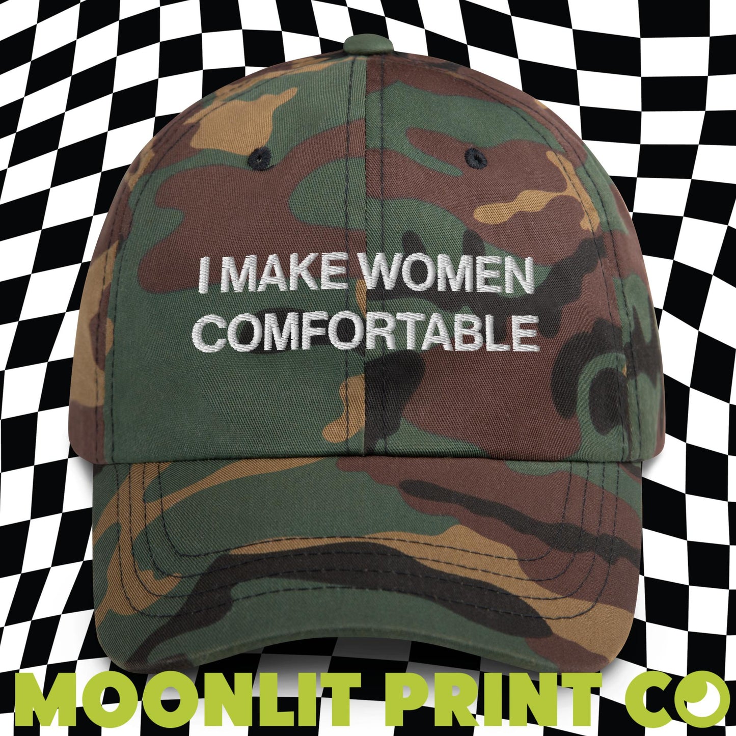 I Make Women Comfortable Embroidered Dad Hat