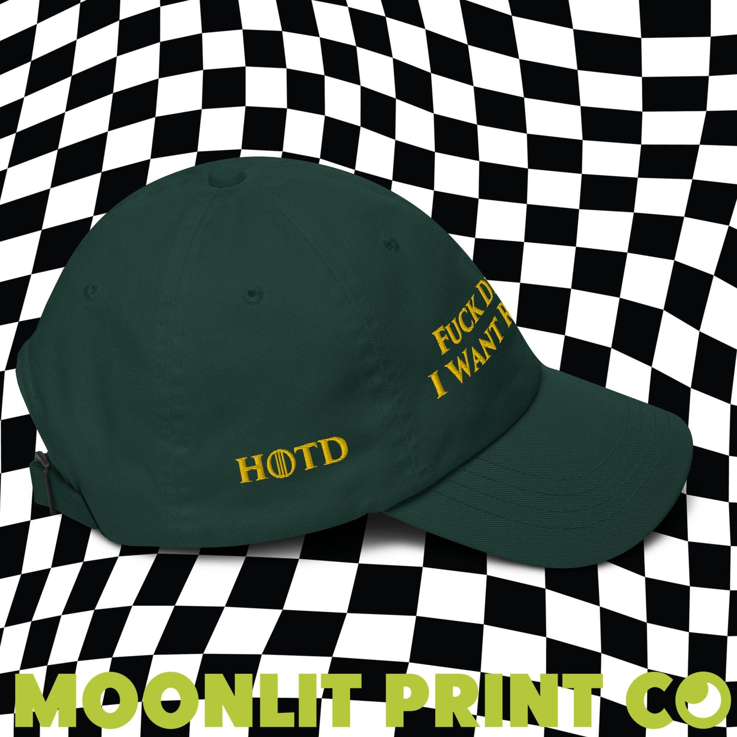 Fuck Dignity I Want Revenge Green HOTD Dad Hat - Front and Right Embroidery