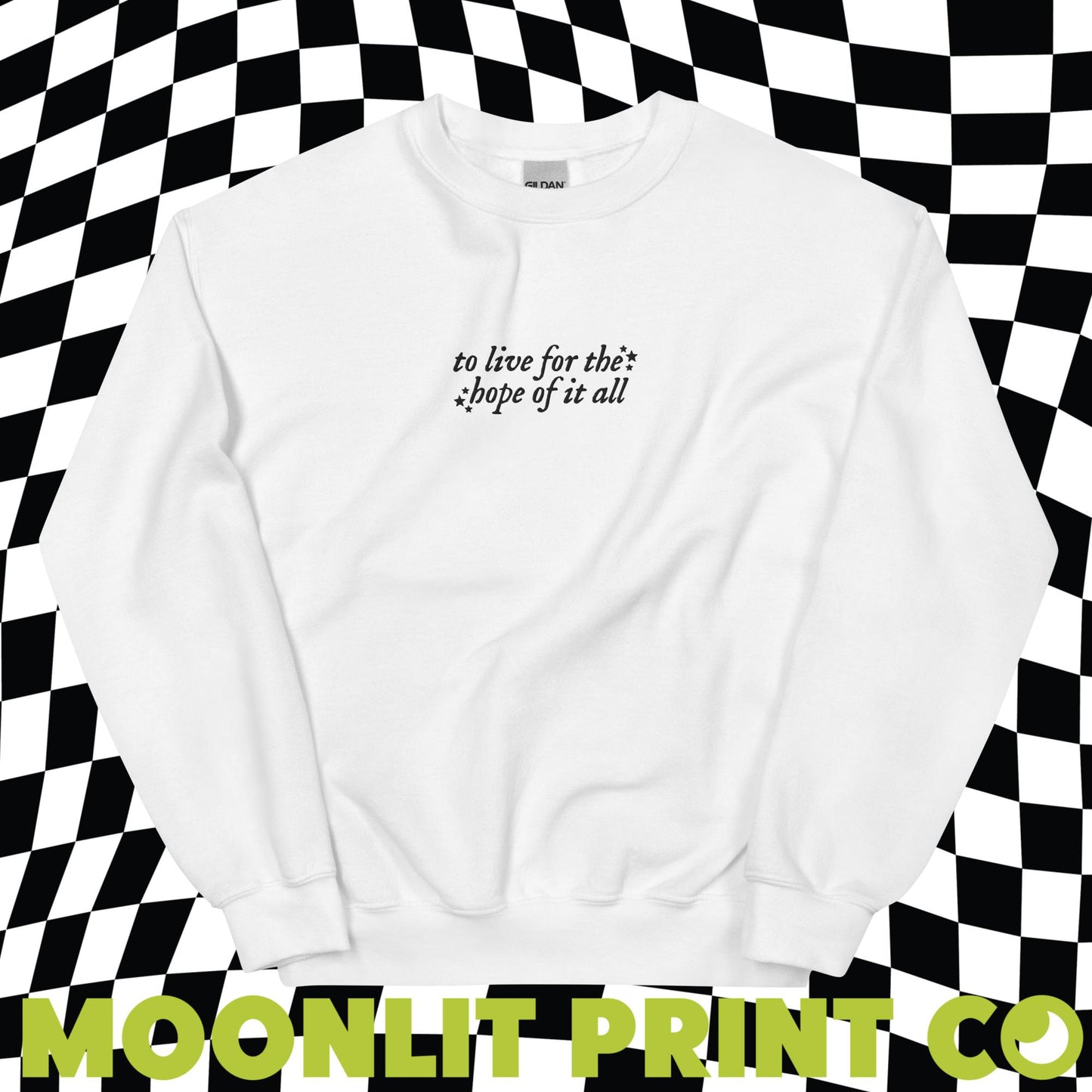 to live for the hope of it all embroidered gildan crewneck