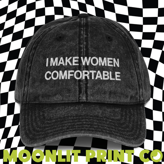 I Make Women Comfortable Embroidered Dad Hat