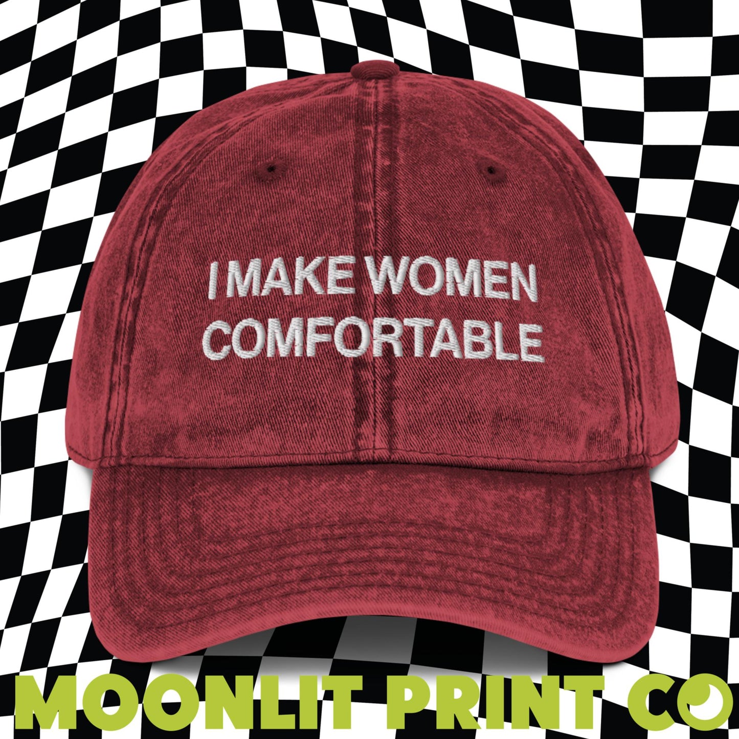 I Make Women Comfortable Embroidered Dad Hat