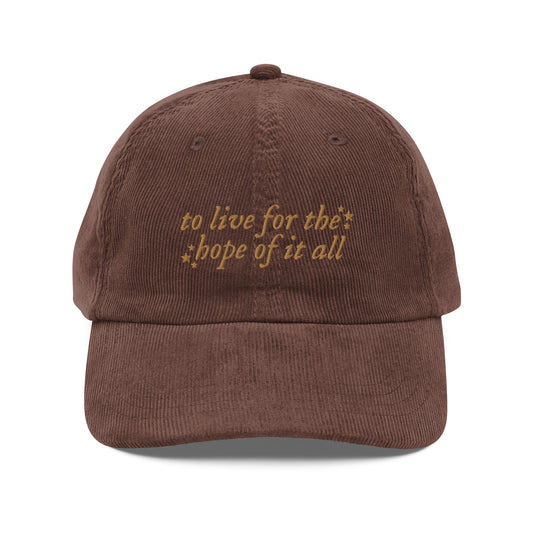 To Live For The Hope Of It All Vintage Corduroy Hat