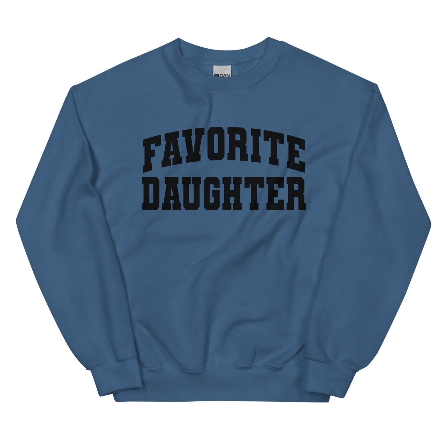 Favorite Daughter Sweatshirt Favorite Family Member Funny Daughter Sweatshirt Daughter Crewneck Sweater Gift For Daughter Varsity College