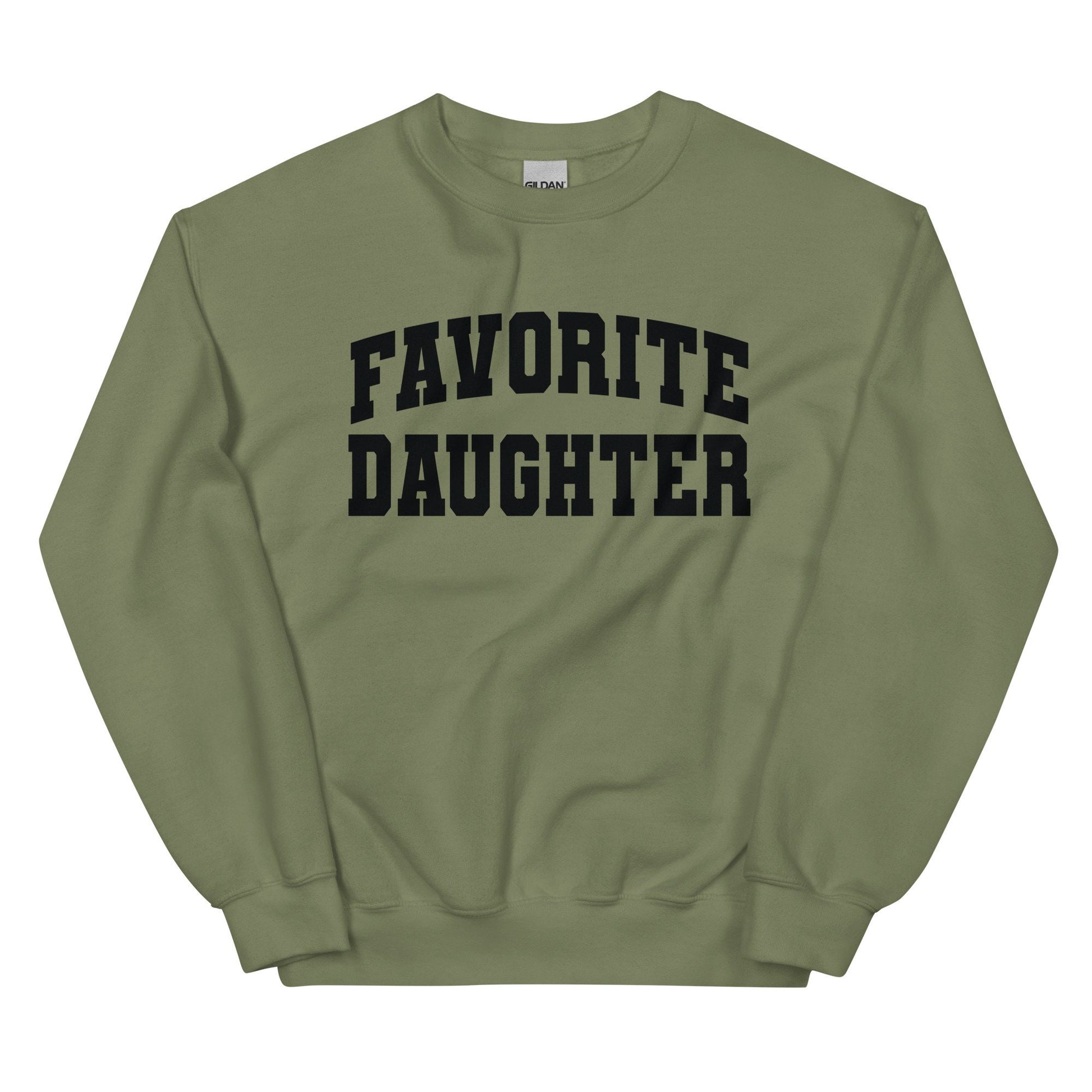 Favorite Daughter Sweatshirt Favorite Family Member Funny Daughter Sweatshirt Daughter Crewneck Sweater Gift For Daughter Varsity College