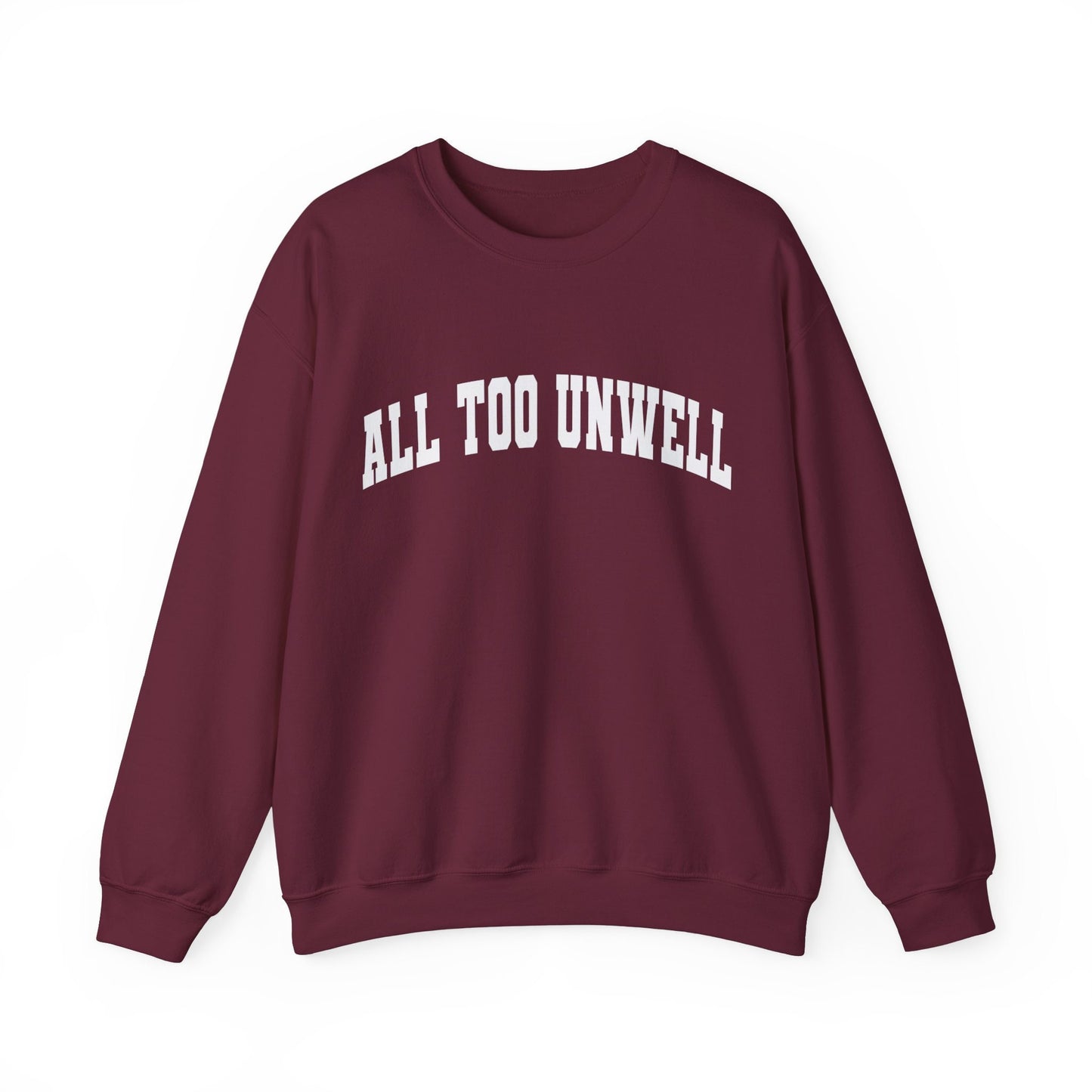 All Too Well All Too Unwell Swiftie Gildan Crewneck