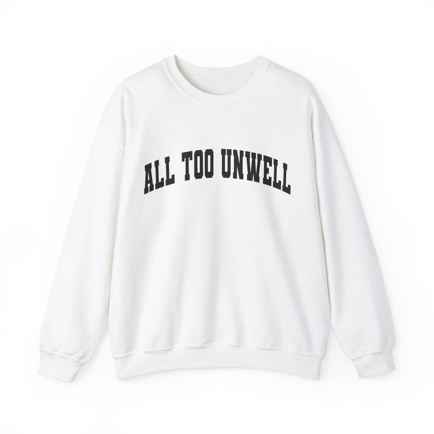 All Too Well All Too Unwell Swiftie Gildan Crewneck