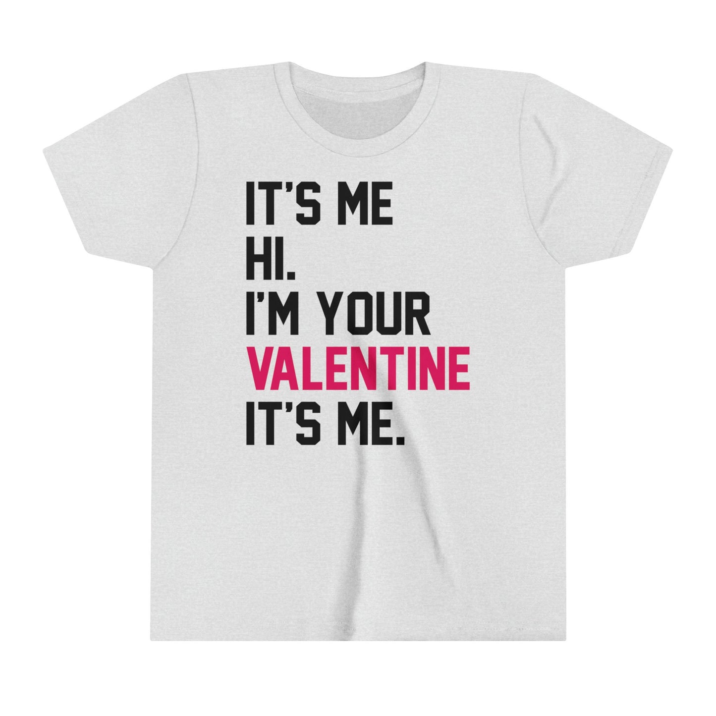 Its Me Hi Im Your Valentine Its Me Youth Bella Canvas Swiftie Valentine Gift For Swiftie Valentine's Day Shirt Tswift Valentines Day Fangirl