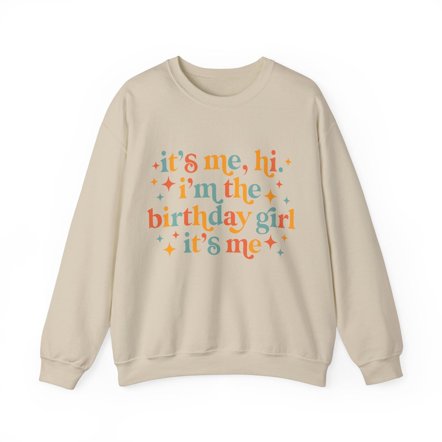 It's Me Hi I'm The Birthday Girl Gildan Crewneck