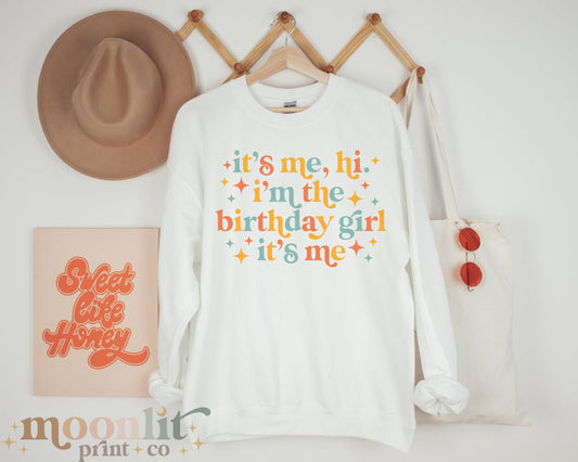 It's Me Hi I'm The Birthday Girl Gildan Crewneck