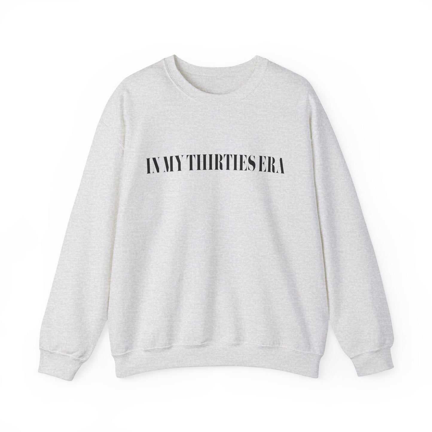 In My Thirties Era Gildan Crewneck Swiftie Thirtieth Birthday 30s Birthday Gift For Her 30th Bday Shirt Born In The 90s 30th Birthday Shirt