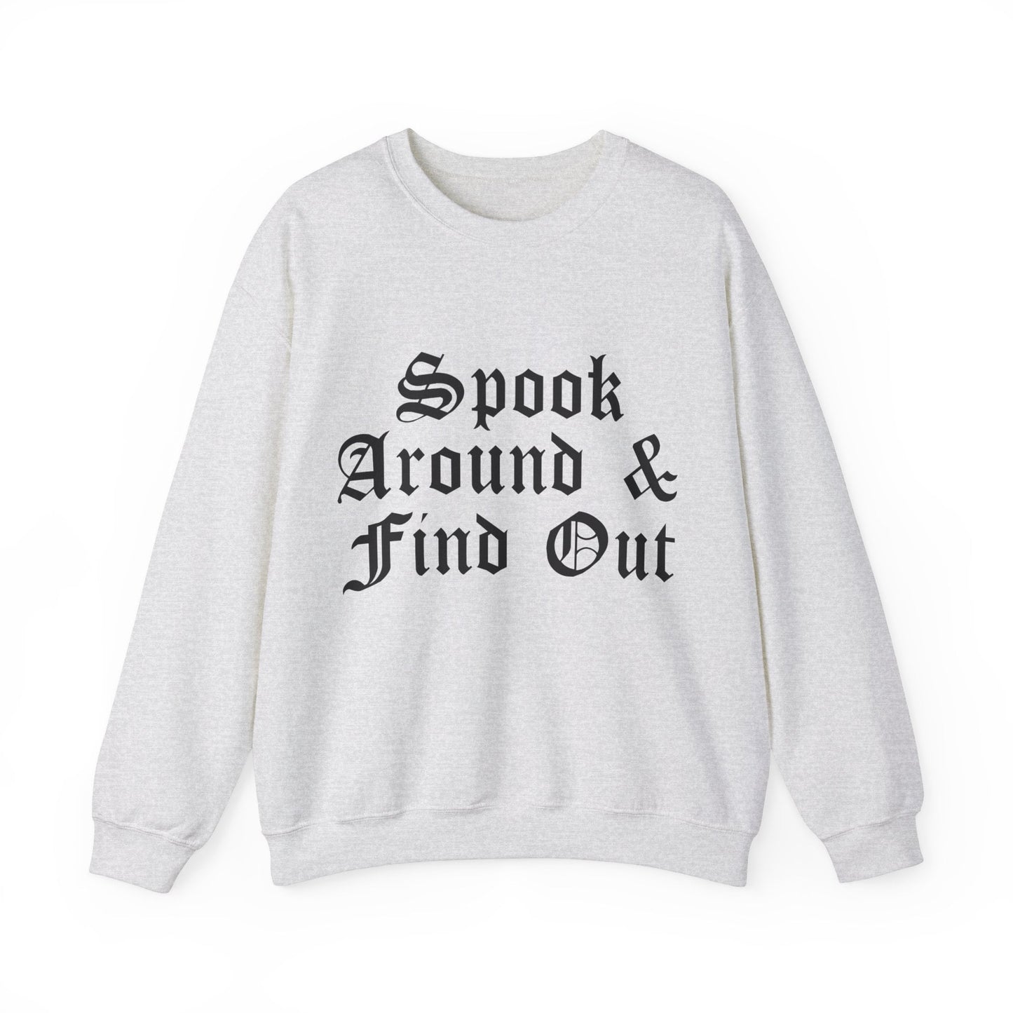 Spook Around And Find Out Sweatshirt Gildan Crewneck Funny Gothic Sweater Halloween Sweatshirt Gift For Her Fall Sweatshirt Winter Sweater