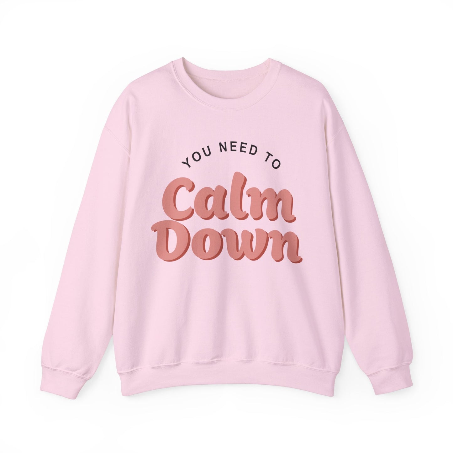 You Need To Calm Down Gildan Crewneck