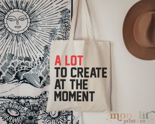 A Lot Going On At The Moment A Lot To Create Cotton Tote Bag