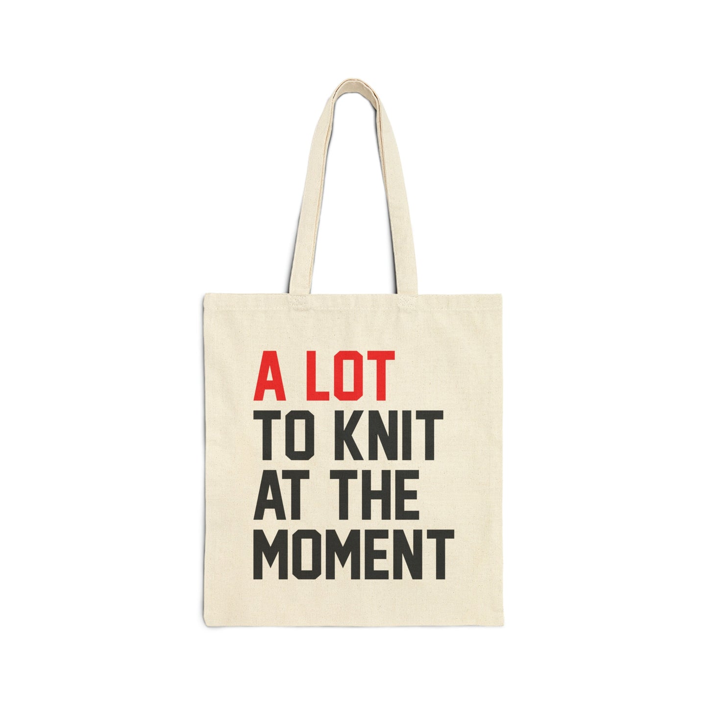 A Lot Going On At The Moment A Lot To Knit Cotton Tote Bag