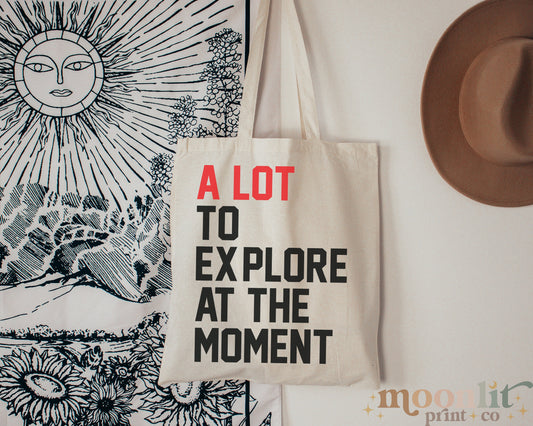 A Lot Going On At The Moment A Lot To Explore Cotton Tote Bag