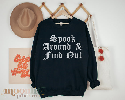 Spook Around And Find Out Sweatshirt Gildan Crewneck Funny Gothic Sweater Halloween Sweatshirt Gift For Her Fall Sweatshirt Winter Sweater