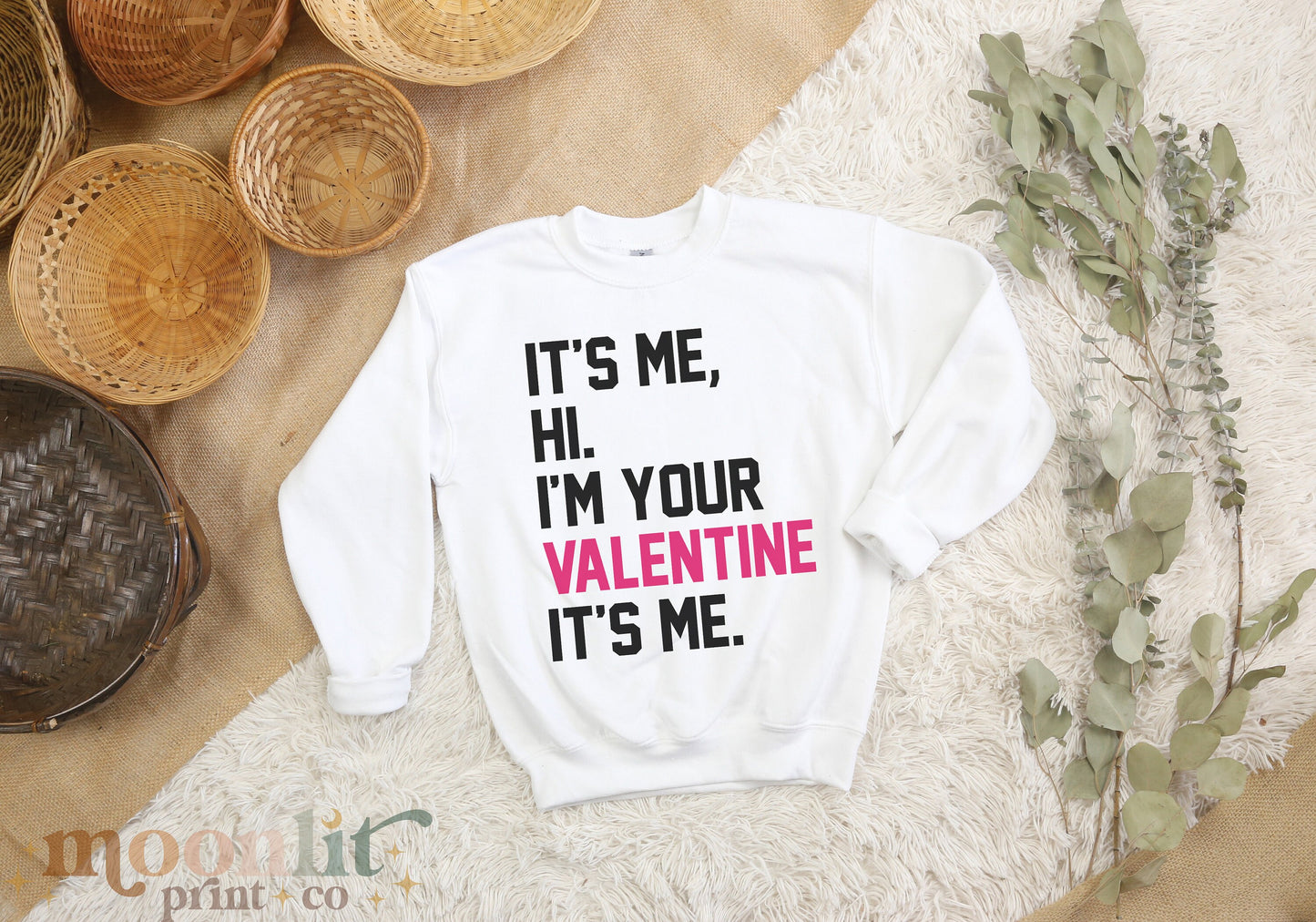 Its Me Hi Im Your Valentine Its Me YOUTH Crewneck Swiftie Valentine Gift For Swiftie Valentine's Day Shirt Tswift Valentines Day Fangirl