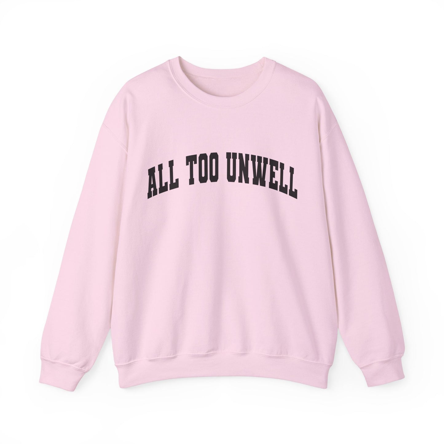 All Too Well All Too Unwell Swiftie Gildan Crewneck