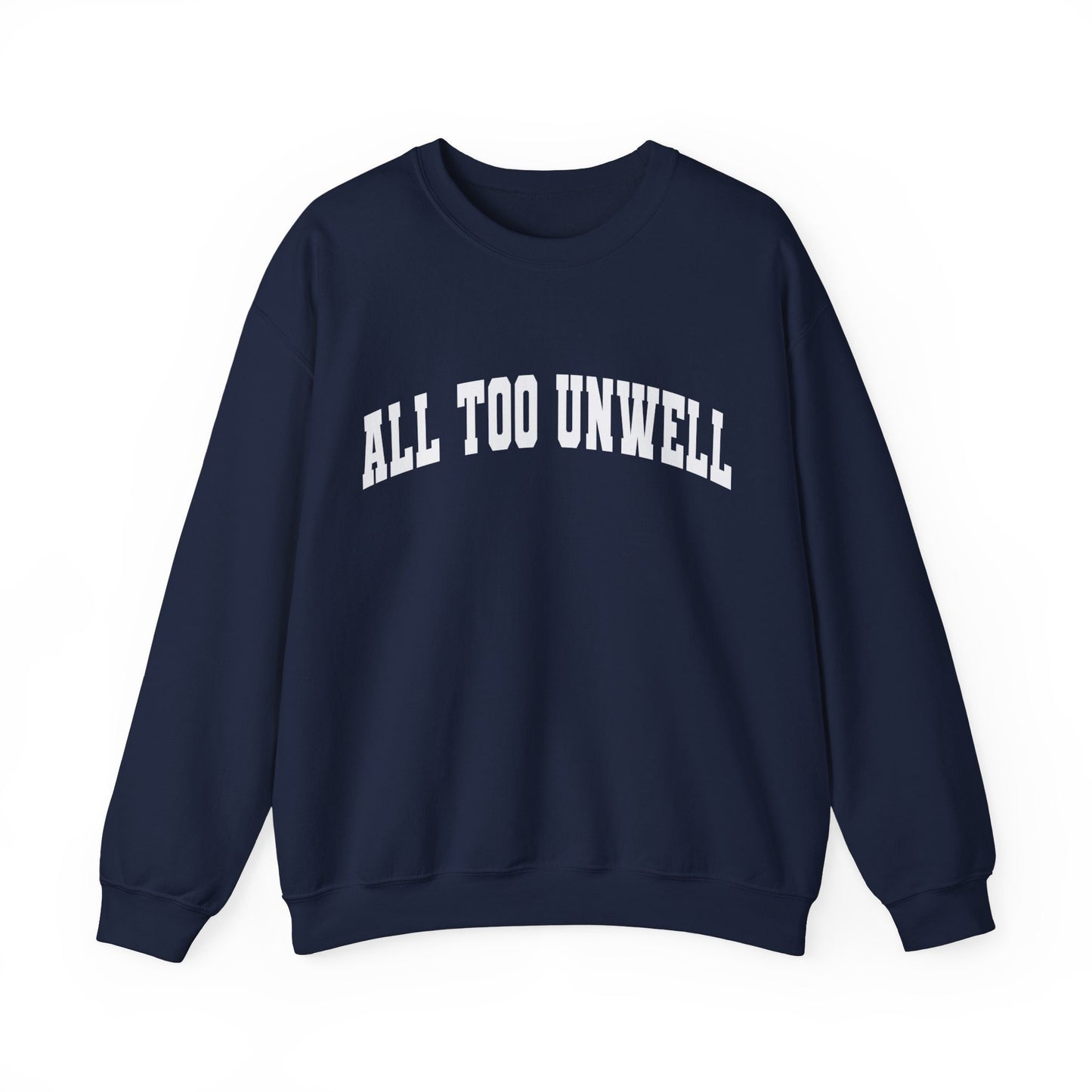 All Too Well All Too Unwell Swiftie Gildan Crewneck