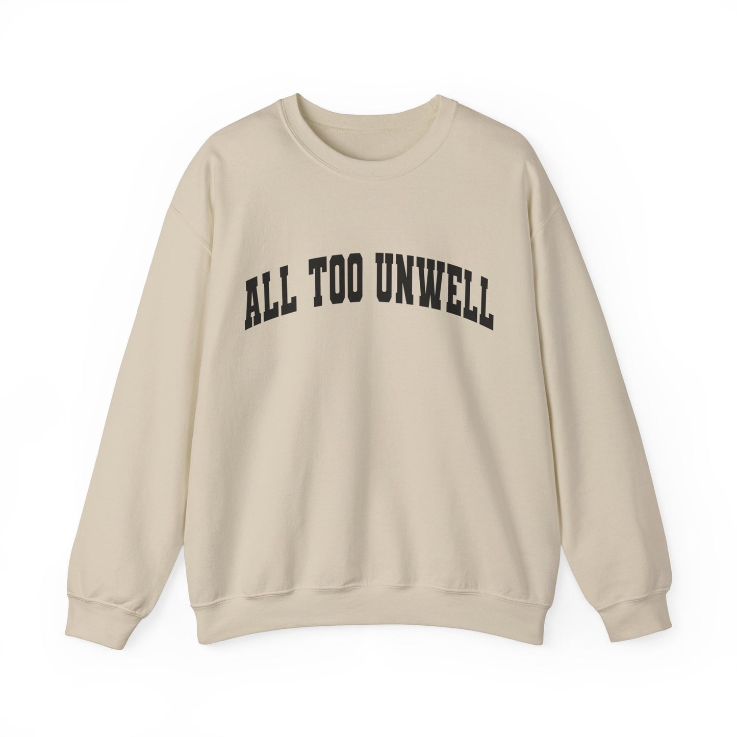 All Too Well All Too Unwell Swiftie Gildan Crewneck