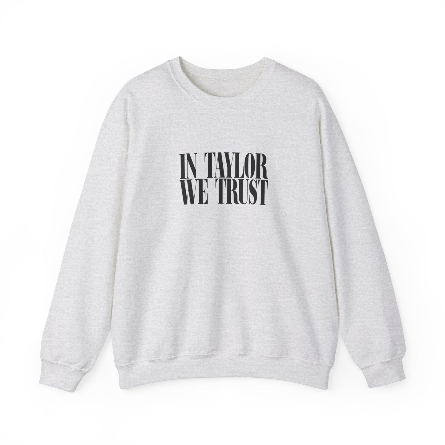 In Taylor We Trust Gildan Crewneck Swiftie Sweatshirt Reputation Album Gift For Her Swiftie Gift Taylor For President Just A Girl Girl Shirt