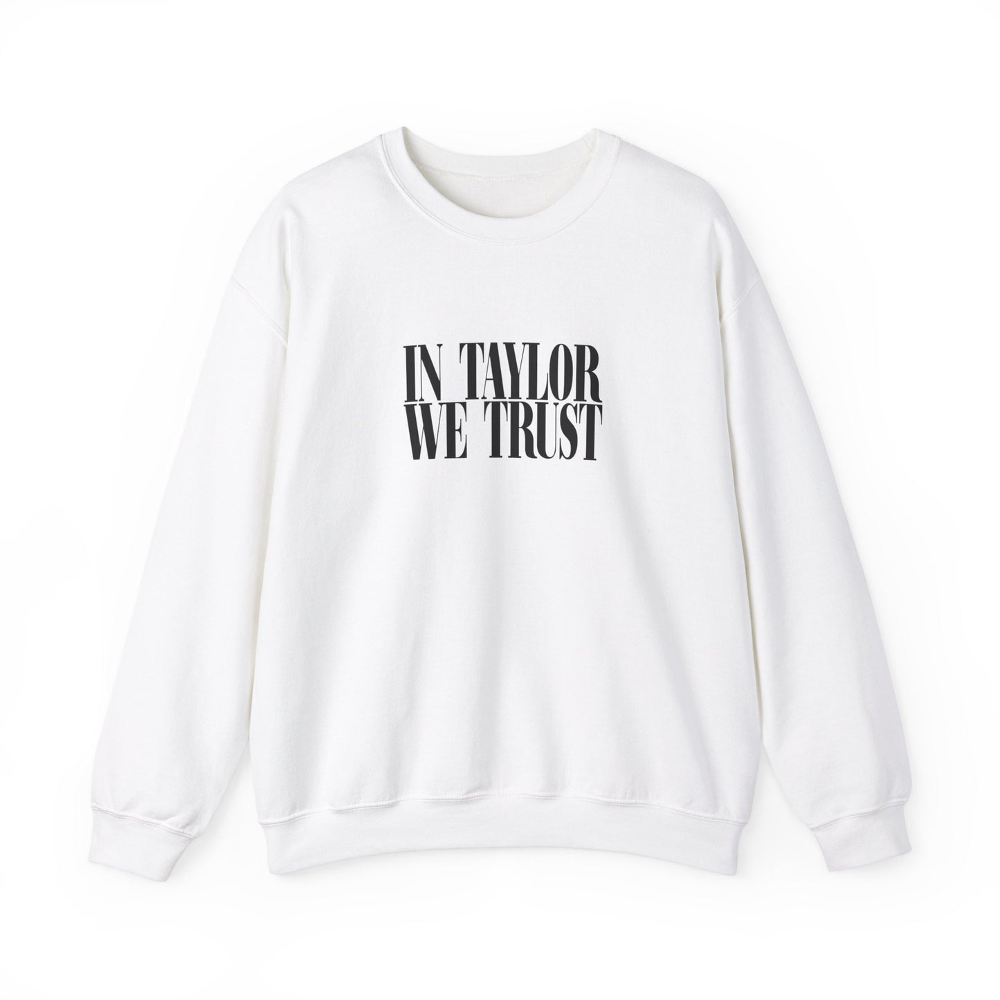 In Taylor We Trust Gildan Crewneck Swiftie Sweatshirt Reputation Album Gift For Her Swiftie Gift Taylor For President Just A Girl Girl Shirt