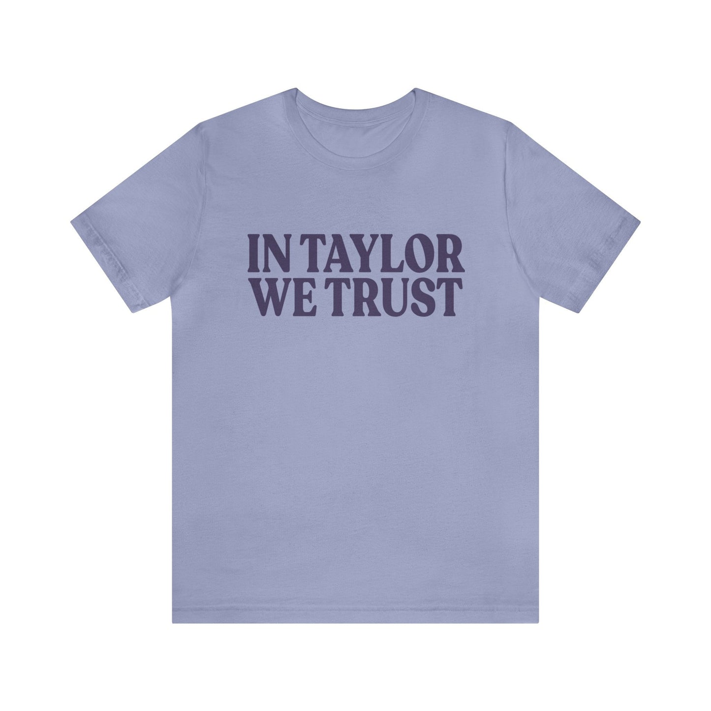 In Taylor We Trust Bella Canvas Swiftie Shirt Reputation Album Gift For Her Swiftie Gift Taylor For President Just A Girl Girls Shirt Gift